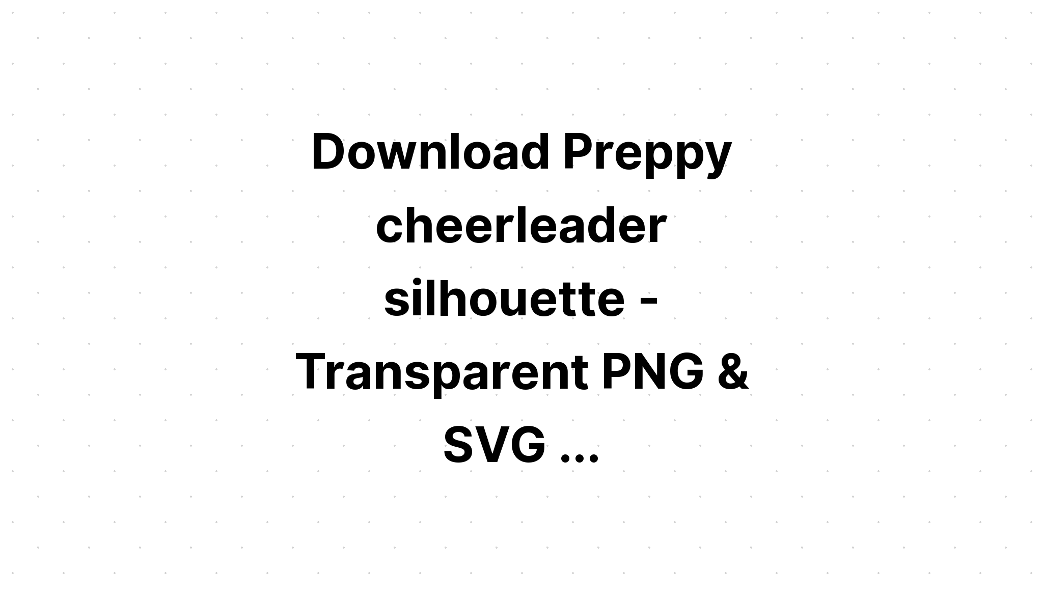 Download Cheer Svg Bundle Cheerleader Silhouette SVG File